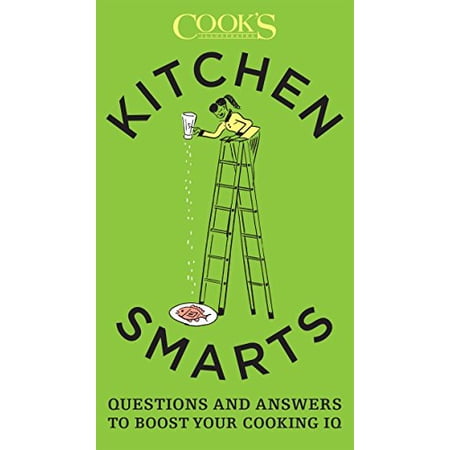 Pre-Owned Kitchen Smarts: Questions and Answers to Boost Your Cooking IQ 9781940352718 1940352711 Paperback Illustrated edition