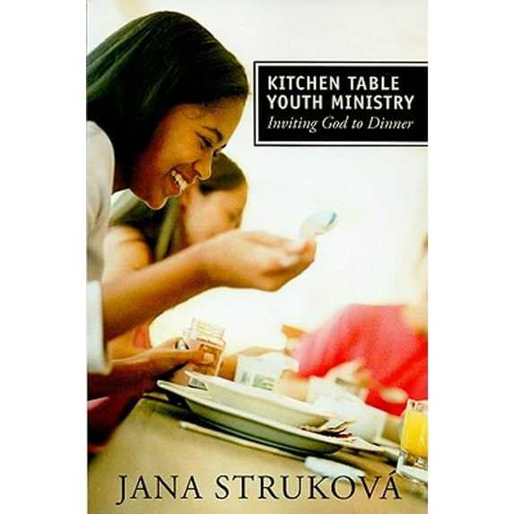 Pre-Owned Kitchen Table Youth Ministry: Inviting God to Dinner (Paperback) 0829818405 9780829818406