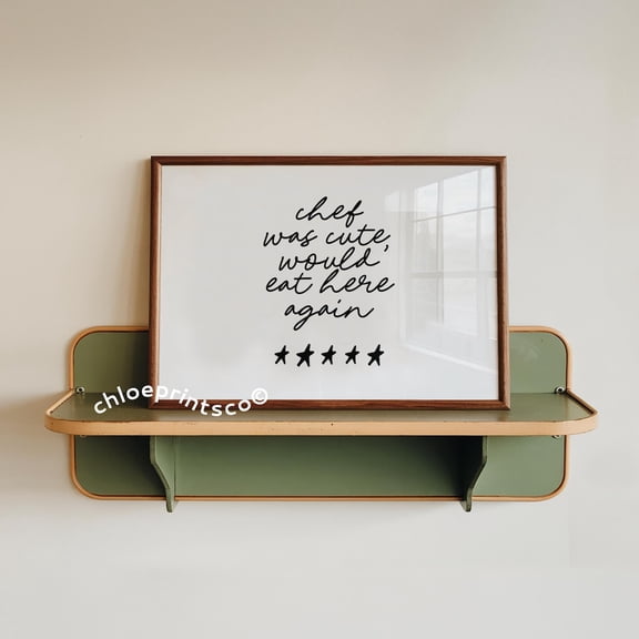 Kitchen Wall Art, Chef Was Cute Print, Unframed Paper Poster 8x10in