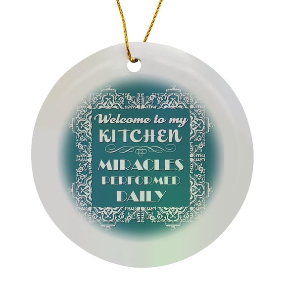 3drose, Kitchen Welcome Design in Teal- Miracles Performed Daily, Circle Porcelain Ornament