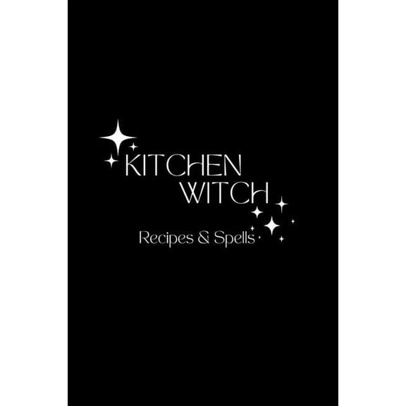Kitchen Witch: Recipes & Spells, (Paperback)