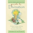 thumbnail image 1 of Kitchen Witch's Guide to Divination: Finding, Crafting and Using Fortune-Telling Tools from Around Your Home, (Paperback), 1 of 1