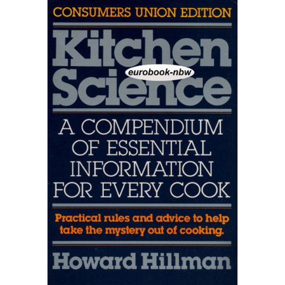Pre-Owned Kitchen science: A compendium of essential information for every cook (Paperback) 0890431396 9780890431399