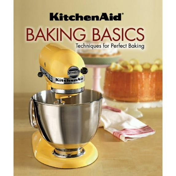 Pre-Owned Kitchenaid Baking Basics : Techniques for Perfect Baking (Hardcover)