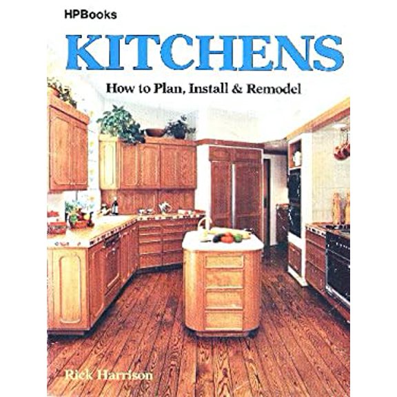 Pre-Owned Kitchens : How to Plan, Install and Remodel 9780895862174