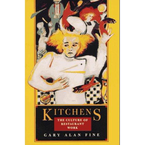 Pre-Owned Kitchens: The Culture of Restaurant Work (Hardcover) 0520200772 9780520200777