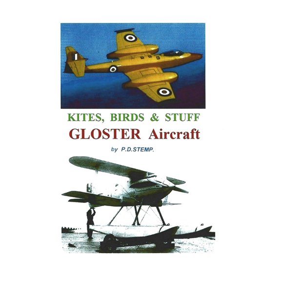 Kites, Birds &amp; Stuff - GLOSTER Aircraft, (Paperback)