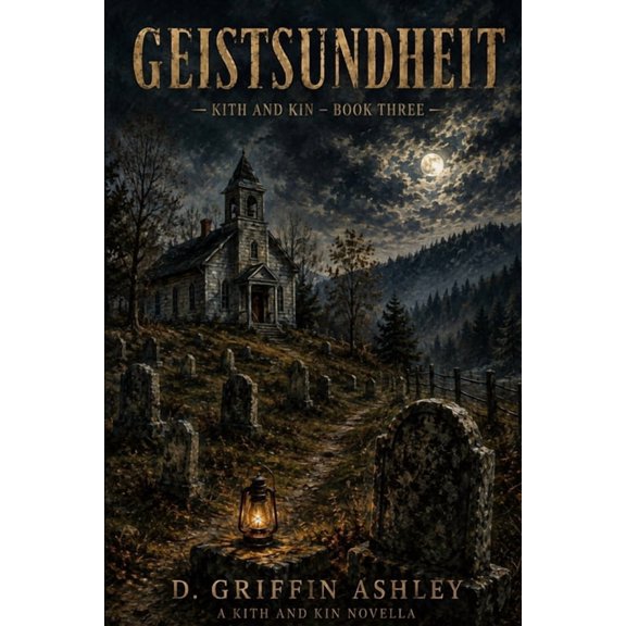Kith and Kin GeistSundHeit: Kith and Kin Book 3, Book 3, (Paperback)