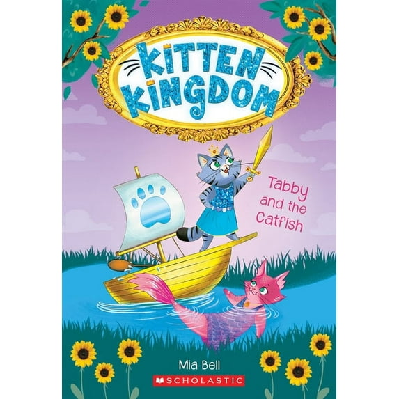 Kitten Kingdom Tabby and the Catfish (Kitten Kingdom #3): Volume 3, Book 3, (Paperback)