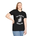 thumbnail image 1 of Kitten Me Men Women Fun Graphic Novelty T-Shirt, 1 of 8