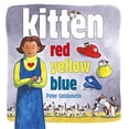 thumbnail image 1 of Pre-Owned Kitten Red, Yellow, Blue, 9780689865626, 0689865627, Hardcover,, 1 of 1