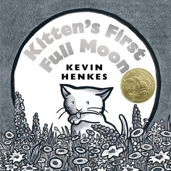 Kitten's First Full Moon: A Caldecott Award Winner