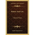 thumbnail image 1 of Kittens And Cats: A Book Of Tales (Paperback), 1 of 1