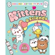 Kittens & Friends Kawaii Activity Fun with Over 200 Stickers! Paperback