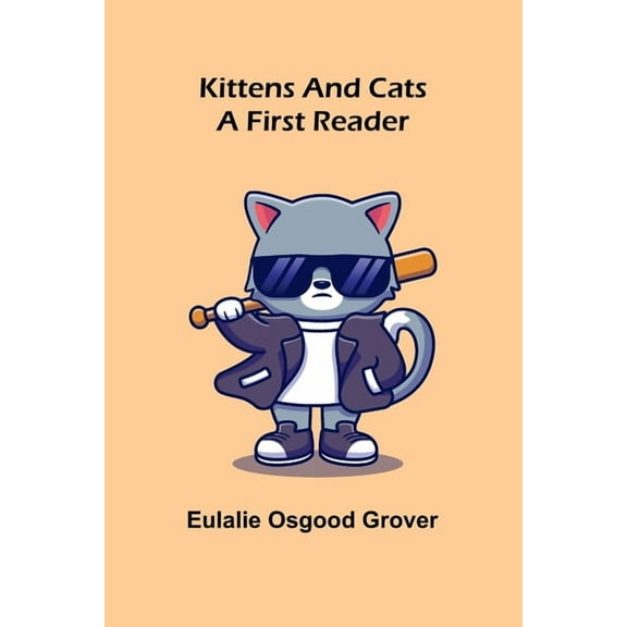 Kittens and Cats: A First Reader, (Paperback)