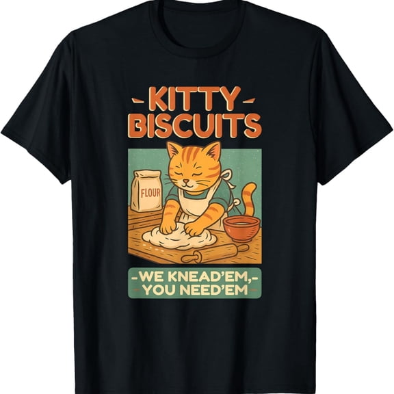 Kitty Biscui We Knead Em You Need Em Cat Lover Baking T-Shirt