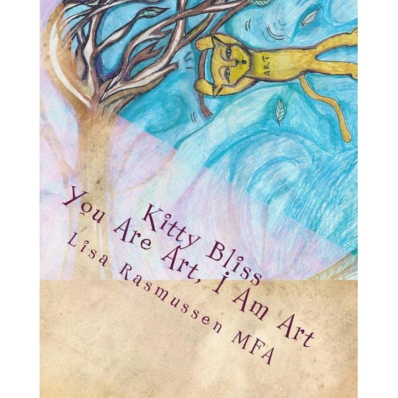 Kitty Bliss: You Are Art, I Am Art (Paperback)