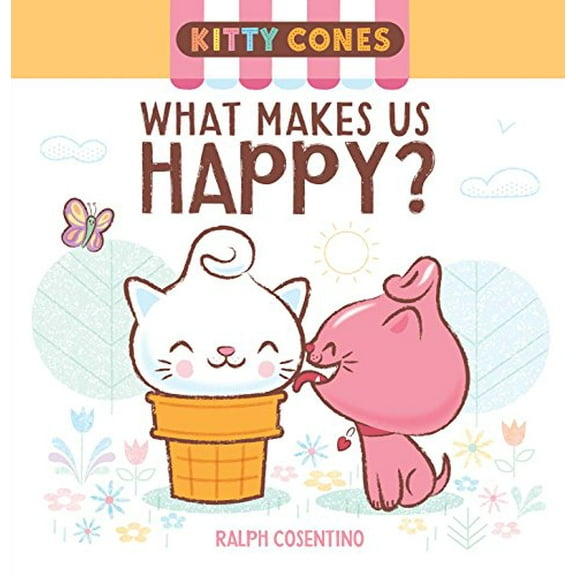 Pre-Owned Kitty Cones: What Makes Us Happy? (Board book) 168383237X 9781683832379