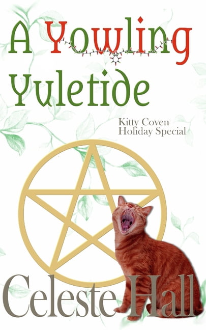 Kitty Coven: A Yowling Yuletide (Paperback)