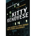thumbnail image 1 of Kitty Genovese : A True Account of a Public Murder and Its Private Consequences (Paperback), 1 of 1