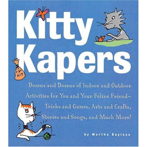 Pre-Owned Kitty Kapers: Dozens and Dozens of Indoor and Outdoor Activities for You and Your Feline Friend Paperback