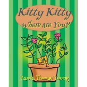 Kitty, Kitty, Where are You? A Delightful Book for Cat Lovers that Children Ages 4-7 will Enjoy, Paperback