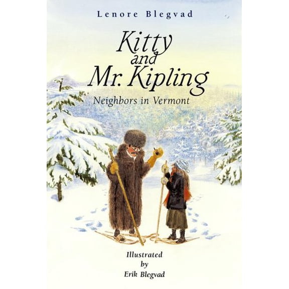 Pre-Owned Kitty and Mr. Kipling: Neighbors in Vermont (Hardcover) 0689873638 9780689873638