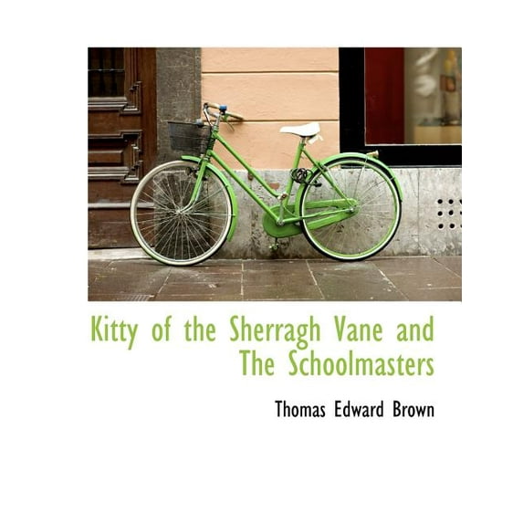 Kitty of the Sherragh Vane and the Schoolmasters (Paperback)