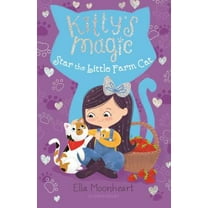 Pre-Owned Kitty's Magic: Star the Little Farm Cat (Hardcover) 1681197030 9781681197036