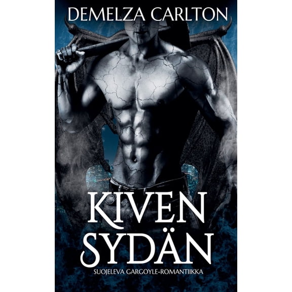 Kiven SydÃ¤n Kiven SydÃ¤n: Suojeleva Gargoyle-Romantiikka, Book 0, (Paperback)