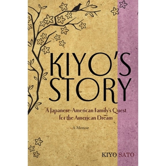 Pre-Owned Kiyo's Story: A Japanese-American Family's Quest for the American Dream Hardcover