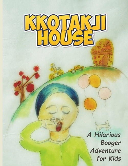 Kkotakji House: A Hilarious Booger Adventure for Kids, (Paperback)