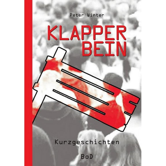 Klapperbein : Kurzgeschichten (Paperback)