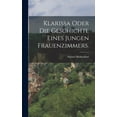 thumbnail image 1 of Klarissa oder die Geschichte eines jungen Frauenzimmers. (Hardcover), 1 of 1