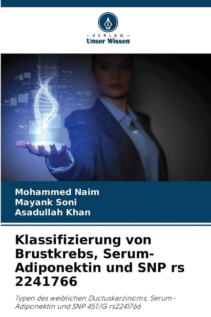 Klassifizierung von Brustkrebs, Serum-Adiponektin und SNP rs 2241766, (Paperback)