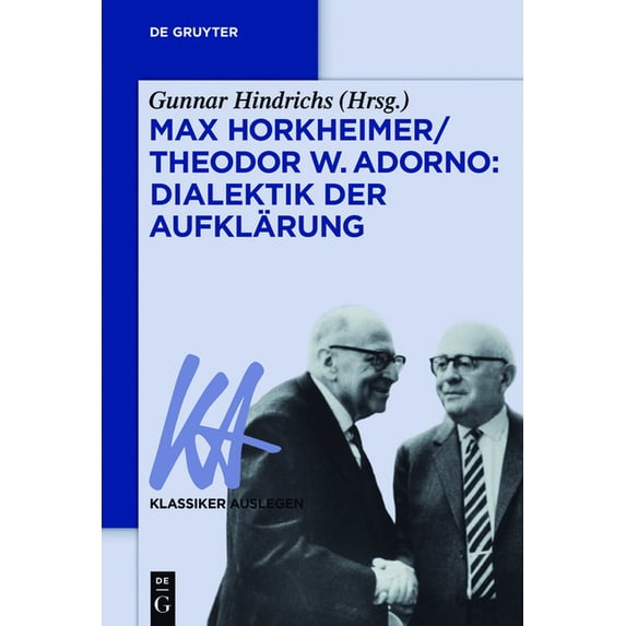 Klassiker Auslegen Max Horkheimer/Theodor W. Adorno: Dialektik der Aufklärung, Book 63, (Paperback)