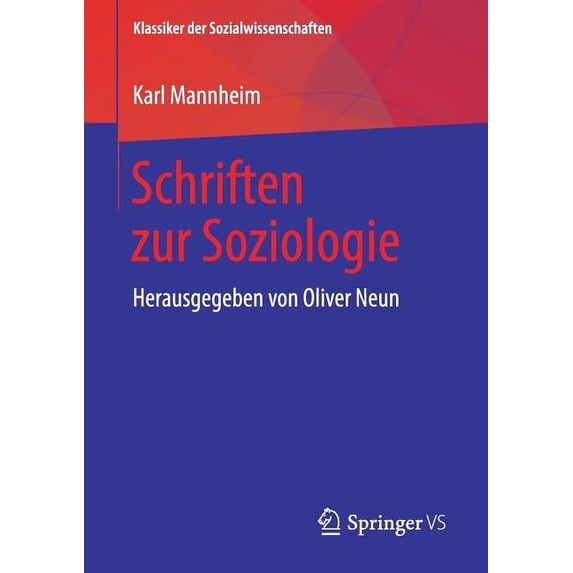 Klassiker Der Sozialwissenschaften Schriften Zur Soziologie: Herausgegeben Von Oliver Neun, (Paperback)