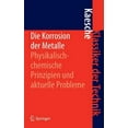 thumbnail image 1 of Klassiker Der Technik Die Korrosion Der Metalle: Physikalisch-Chemische Prinzipien Und Aktuelle Probleme, (Hardcover), 1 of 1