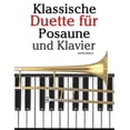 thumbnail image 1 of Klassische Duette Fur Posaune Und Klavier: Posaune Fur Anfanger. Mit Musik Von Bach, Strauss, Tchaikovsky Und Anderen Komponisten, 1 of 1