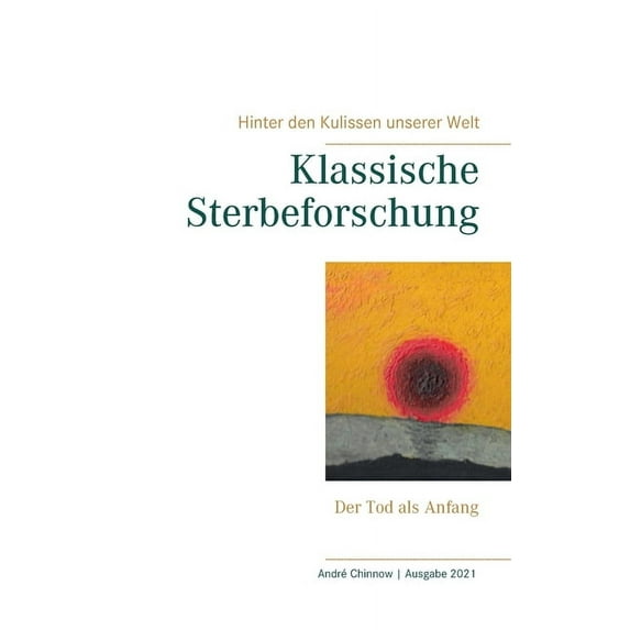 Klassische Sterbeforschung: Der Tod als Anfang, (Paperback)