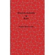 Klassisk mekanik og kaos Bog 1 af Fysik fra Maximal Information Emanation, Hardcover