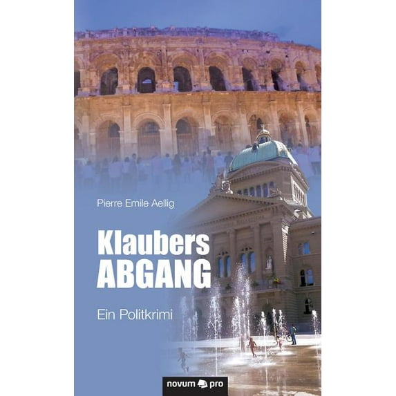 Klaubers Abgang: Ein Politkrimi (Paperback)
