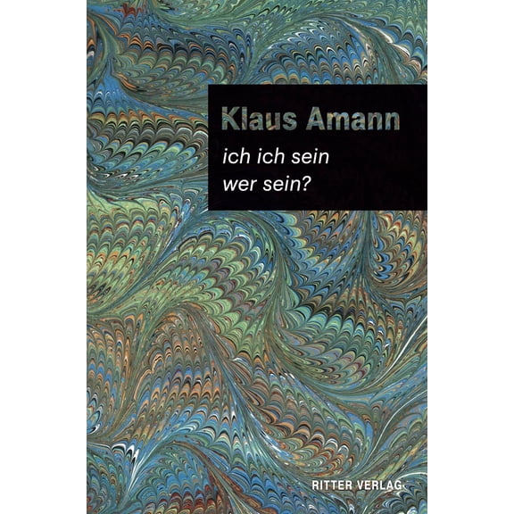 Klaus Amann ich ich sein / wer sein?: Zur österreichischen Literatur (Hardcover)