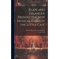 thumbnail image 1 of Klaw and Erlanger Present the New Musical Comedy the Little Café (Hardcover), 1 of 1