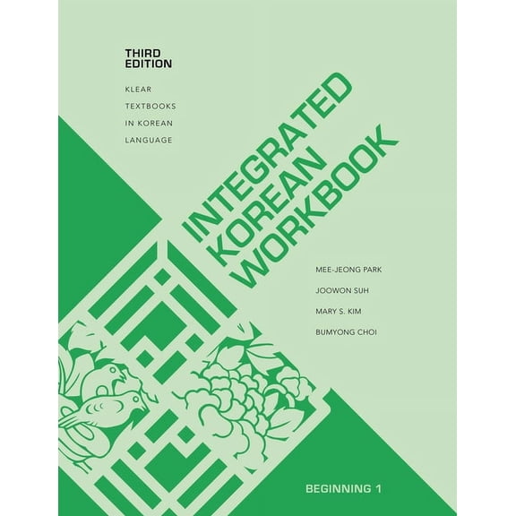 Klear Textbooks in Korean Language Integrated Korean Workbook: Beginning 1, Third Edition, Book 34, (Paperback)