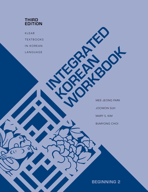 Klear Textbooks in Korean Language Integrated Korean Workbook: Beginning 2, Third Edition, Book 37, (Paperback)