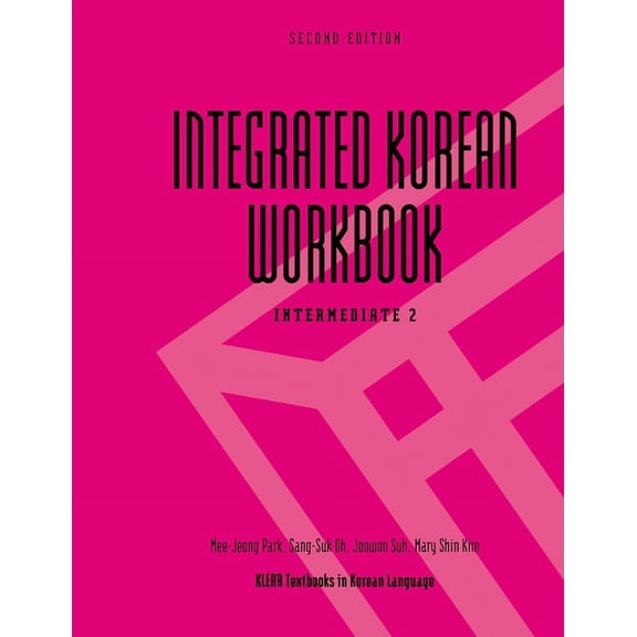 Klear Textbooks in Korean Language: Integrated Korean Workbook: Intermediate 2, Second Edition (Paperback)