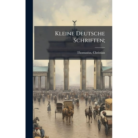 Kleine Deutsche Schriften;, (Hardcover)