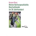 thumbnail image 1 of Kleine Kulturgeschichte Deutschlands im 20. Jahrhundert, 1 of 1