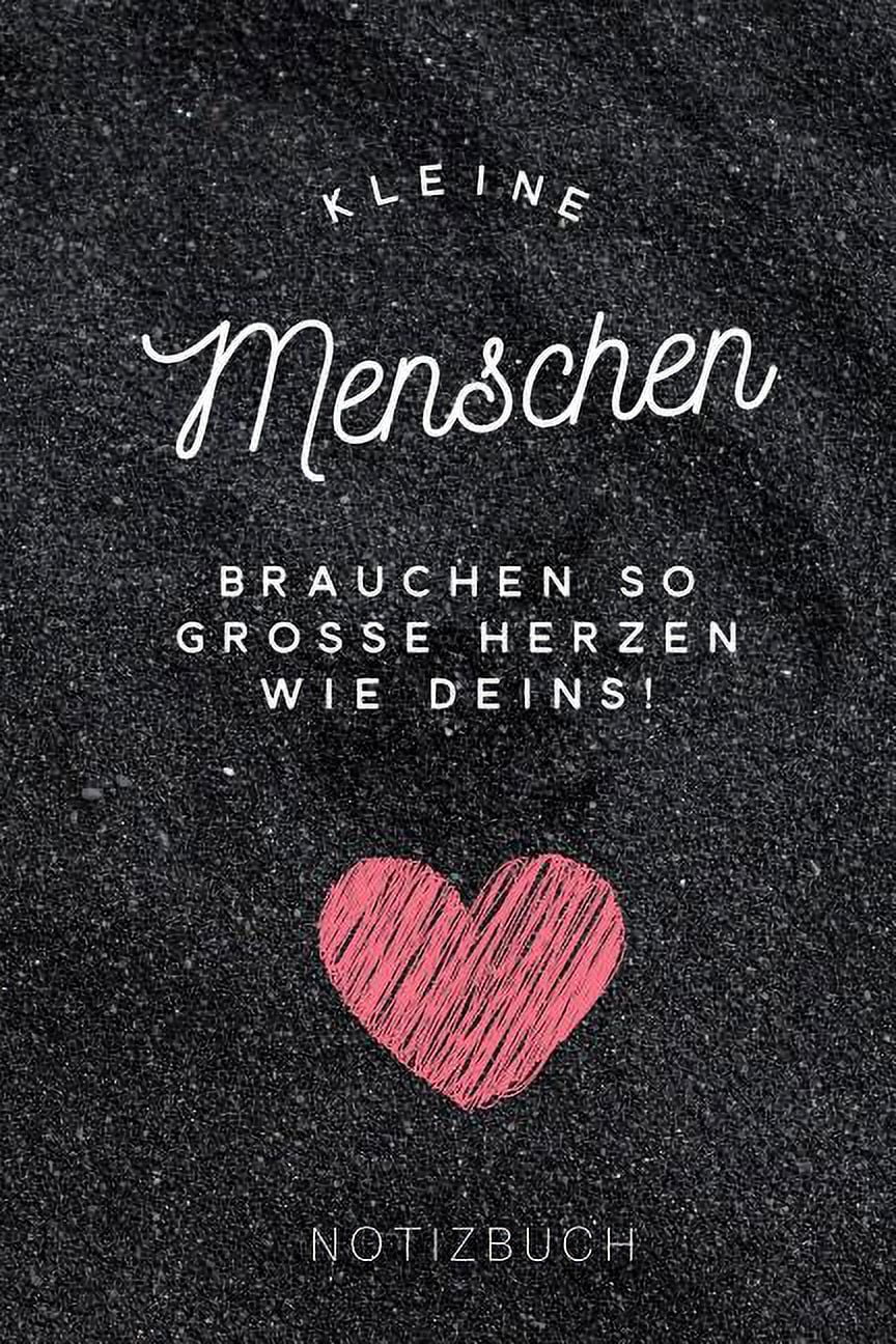 Kleine Menschen Brauchen Große Herzen So Wie Deins! Notizbuch A5 52